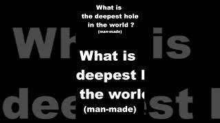 What is the deepest hole in the world   Quick Answers 040​  отверстие  छेद  孔 [upl. by Kiri]