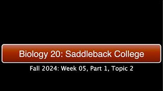 Saddleback Biol 20 Fall 2024  Week 5 Part 1 Topic 2 [upl. by Downs]