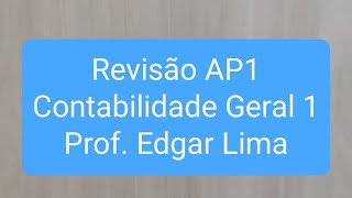 REVISÃO VÉSPERA DE PROVA  AP1  Contabilidade Geral I [upl. by Melas]