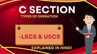 LSCS AND USCS  C SECTION  IN HINDI EXPLAINED  OBG  INC  RUHS  PART 4 BSC NURSING reninonline [upl. by Rozek29]