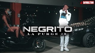 Negrito  La Purge 3 I Daymolition [upl. by Hedvig]