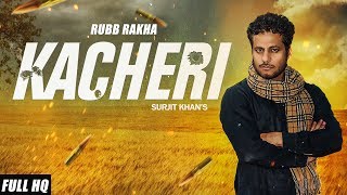 New Punjabi Songs 2018  Kacheri  Surjit Khan  Ravi RBS  Latest Punjabi Songs 2018 [upl. by Oniliuqnart843]