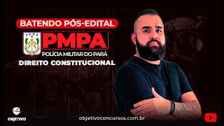 BATENDO PÓSEDITAL PMPA EM 1 HORA  Direito Constitucional  Prof Lucas Neto Objetivo Concursos [upl. by Lunnete]