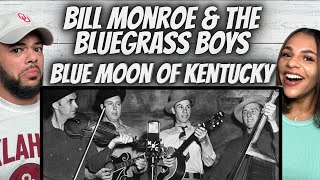 THE 40S FIRST TIME HEARING Bill Monroe amp His Bluegrass Boys  Blue Moon Of Kentucky REACTION [upl. by Llarret]