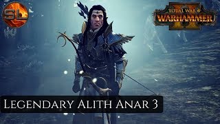 Total War Warhammer 2  Legendary Alith Anar Nagarythe  Vortex campaign 3 [upl. by Oflodur]