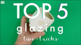 Top 5 Glazing Tips amp Tricks [upl. by Schecter]