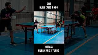 DHS Hurricane 3 Neo Vs Nittaku Hurricane 3 Turbo [upl. by Edahsalof]