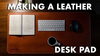 MAKING A LEATHER DESK PAD [upl. by Lauree]