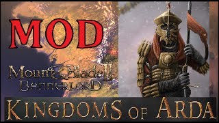 KIGNDOMS OF ARDA  MampB II Bannerlord Mod  TODO LO QUE SABEMOS Español [upl. by Ollehcram410]