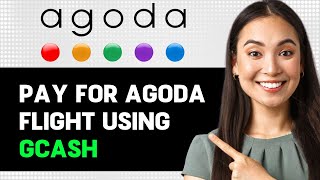 How To Pay For Agoda Flight Using Gcash 2024 Step By Step Guide [upl. by Nordgren]