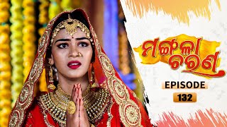 Mangala Charana  Full Ep 132  24th Aug 2021  Odia Serial – TarangTV [upl. by Nolrak264]