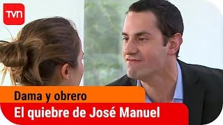 El quiebre de José Manuel  Dama y obrero  T1E162 [upl. by Kendrick]