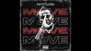 Kevin Gates  Move Official Lyric Video [upl. by Nickolai878]