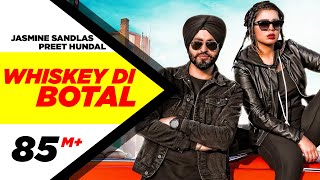 Whiskey Di Botal Official Video  Preet Hundal  Jasmine Sandlas  Latest Songs 2018 [upl. by Oznol246]