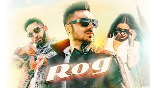 Rog Full Video  Jaggy Singh  Latest Punjabi Song 2016  Speed Records [upl. by Hamlin]