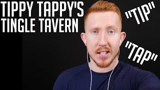 Tippy Tappys Tingle Tavern  ASMR Tingle Inducing Tapping Sounds Tingle Tavern Roleplay New ASMR [upl. by Robbie]