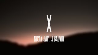 X  Nicky Jam J Balvin Lyrics Version [upl. by Ettelimay]