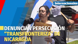 Denuncian persecución “transfronteriza” de Nicaragua contra opositores [upl. by Elleryt]