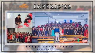 IMPERIO22 Sakya Batch Party Kiribathgoda  2022 AL Batch [upl. by Orville]