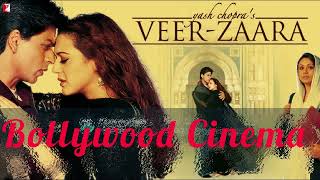 Veer Zaara Movie Songs All  Shahrukh Khan Preity Zinta  Madan Mohan  Lata Mangeshkar Sonu Nigam [upl. by Anairam]