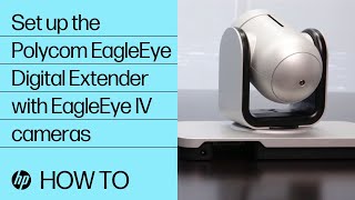 How to set up the Polycom EagleEye Digital Extender with EagleEye IV cameras  HP Support [upl. by Erdeid]