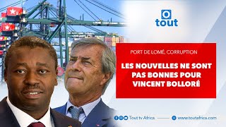 Port de Lomé corruption  les nouvelles ne sont pas bonnes pour Vincent Bolloré [upl. by Itsirhc]