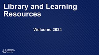 Library and Learning Resources Welcome Talk 2024 [upl. by Amarette]