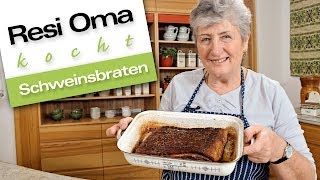 Resi Oma kocht  Schweinsbraten [upl. by Baecher151]