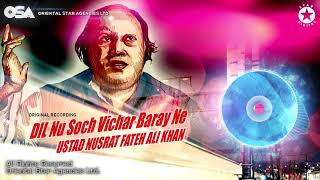 Dil Nu Soch Vichar Baray Ne  Nusrat Fateh Ali Khan  official HD video  OSA Worldwide [upl. by Rosenfeld]