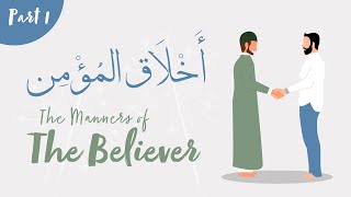 The Manners of The Believers  Part 1 Are Manners Inherent or Acquired  Shaykh Dr Yasir Qadhi [upl. by Batory]