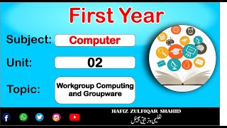 PART1 Computer Unit 2 Workgroup Computing and Groupware [upl. by Ebner]