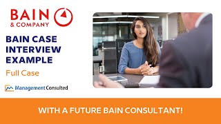 Bain Full Case Interview Example with future Bain consultant [upl. by Emylee]