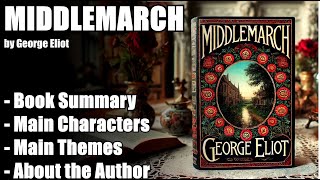 quotMiddlemarchquot by George Eliot  Book Summary [upl. by Wei784]