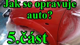 JAK SE OPRAVUJE AUTO Lakování  5část [upl. by Le]