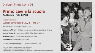 Dialoghi 03 Primo Levi e la scuola  seconda sessione [upl. by Ynnal]