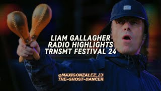 Liam Gallagher  Live in TRNSMT 2024 Festival Radio Highlights DM TOUR [upl. by Eadas]