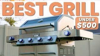 The BEST Gas Grill Under 500 [upl. by Borer]