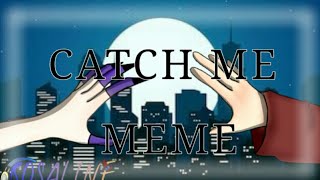 CATCH ME MEMEExperiment AUAnimationTomTord [upl. by Kenleigh]