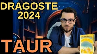 TAUR DRAGOSTE 2024 HOROSCOP TAUR DRAGOSTE 2024 TAROT TAUR DRAGOSTE 2024 [upl. by Bartolemo]