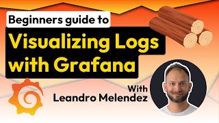 Beginners guide  Visualizing Logs  Grafana [upl. by Allard765]