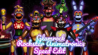 Speed Edit  FNaF  Glamrock Rockstar Animatronics [upl. by Uyr]