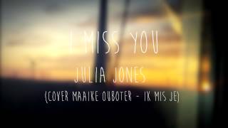 I miss you Dat Ik Je Mis cover  Julia Jones [upl. by Anne]