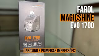 Unboxing e primeiras impressões  Farol Magicshine EVO 1700 [upl. by Gerrit920]