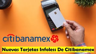 Llegaron Las Tarjetas INFOLESS De CITIBANAMEX  Crédito Y Débito Sin Información Y Con QR [upl. by Thurstan]