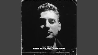 Kim Bakar Ardına [upl. by Idonna]