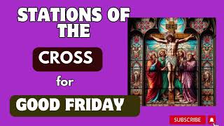 Stations of the Cross Catholic For Good Friday 2024  The way of the Cross for Good Friday 2024 [upl. by Anderer689]