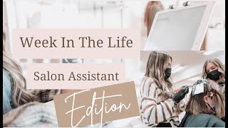 Salon ASSISTANT Week in My Life Vlog  Katelyn Brooke [upl. by Cohligan]