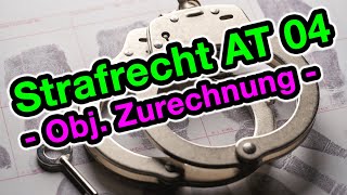 Strafrecht AT 04  Objektive Zurechnung [upl. by Eberta]