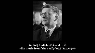 Dmitrij Dmitrievič Šostakovič  Film music from quotThe Gadflyquot op97 excerpts [upl. by Mihe]