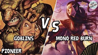 Goblins VS Mono Red Burn MTG Pioneer [upl. by Eseyt]